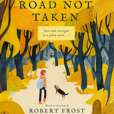 The Road Not Taken Hardcover Book