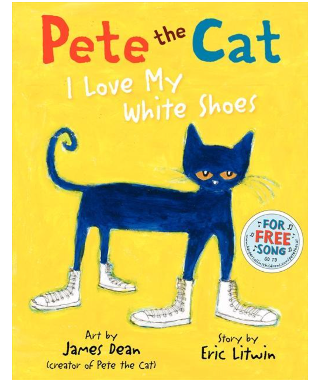 Pete the Cat:I Love My White Shoes