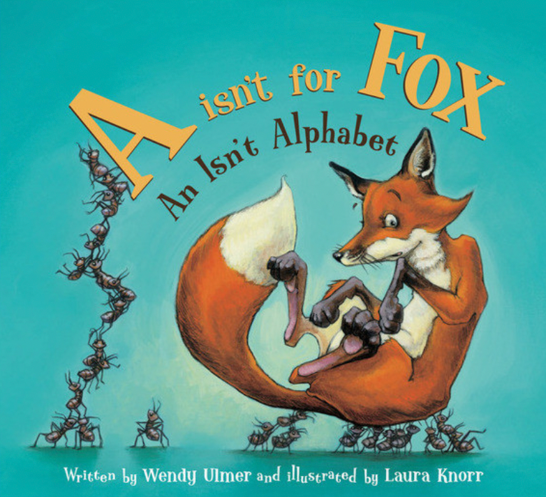 A isn't for Fox: An Isn't Alphabet