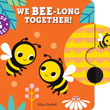 Slide and Smile: We Bee-long Together! (Board Book)
